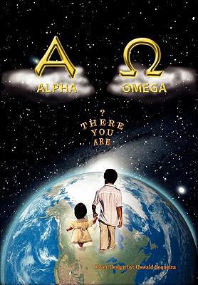 The Alpha and Omega 1450092462 Book Cover