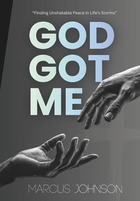GOD Got Me: Finding Unshakable Peace in Life's ... B0G3N6TNYS Book Cover