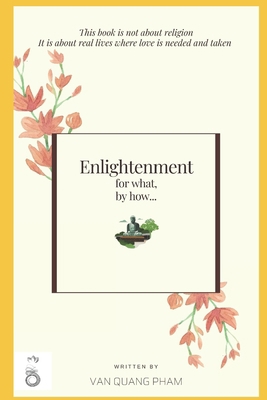 Enlightenment for what, by how...: The noble ei... B0B5KK2Z2T Book Cover