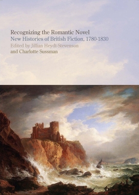 Recognizing the Romantic Novel: New Histories o... 1846311624 Book Cover