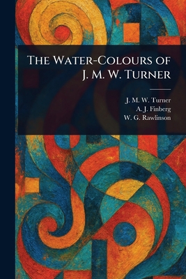 The Water-Colours of J. M. W. Turner 1023560224 Book Cover