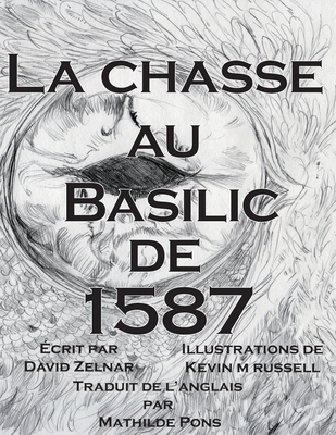 La chasse au Basilic de 1587 [French] B0F37DVKZY Book Cover