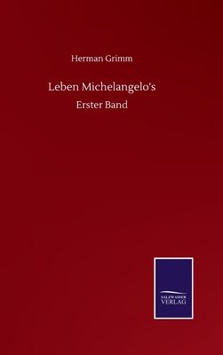 Leben Michelangelo's: Erster Band [German] 3752517131 Book Cover