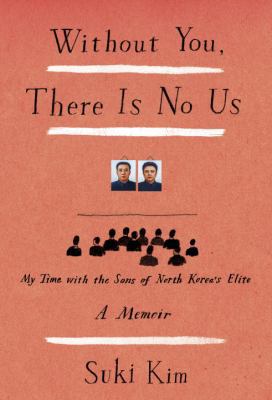 Without You, There Is No Us: My Time with the S... 0307720659 Book Cover