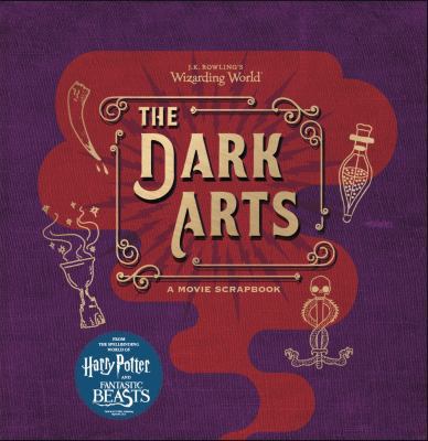 J.K. Rowling's Wizarding World - The Dark Arts:... 1408885972 Book Cover