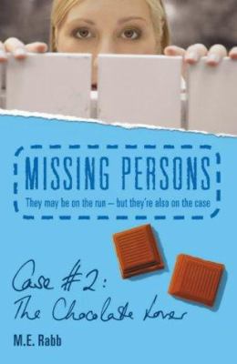 Missing Persons : Case #2: The Chocolate Lover 1844281418 Book Cover