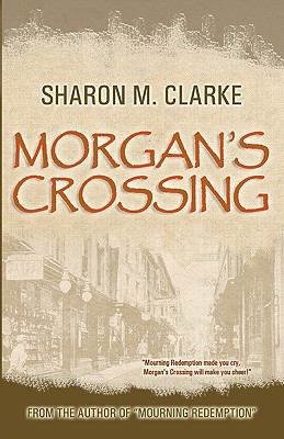 Morgan's Crossing 1450569374 Book Cover