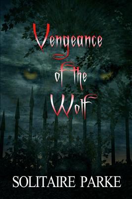 Vengeance of the Wolf 1477533974 Book Cover