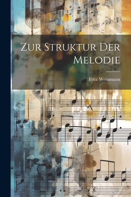 Zur Struktur Der Melodie [German] 102252609X Book Cover