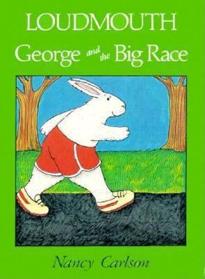 Loudmouth George and the Big Race 0876142153 Book Cover