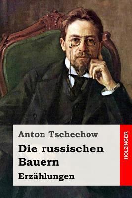 Die russischen Bauern: Erzählungen [German] 1544889062 Book Cover