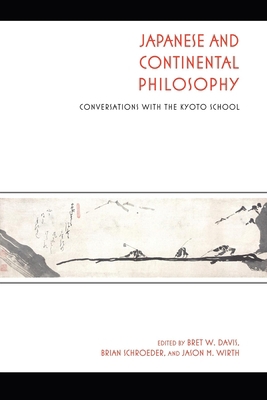 Japanese and Continental Philosophy: Conversati... 0253222540 Book Cover
