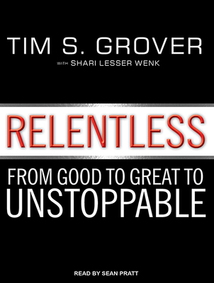 Relentless: From Good to Great to Unstoppable 1494558297 Book Cover