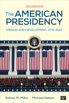 The American Presidency: Origins and Developmen... 1071824619 Book Cover