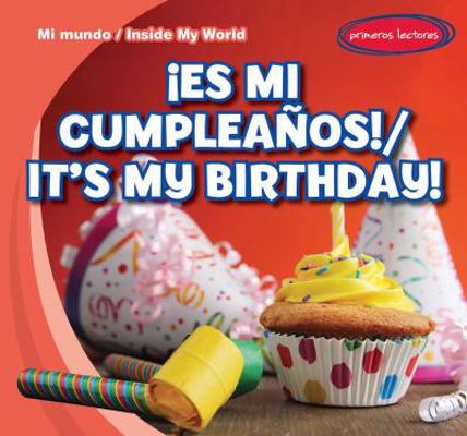 ¡Es Mi Cumpleaños! / It's My Birthday! [Spanish] 1482423561 Book Cover