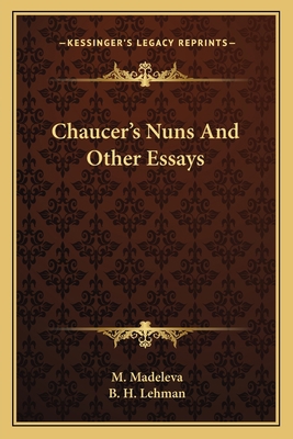 Chaucer's Nuns And Other Essays 1163146358 Book Cover