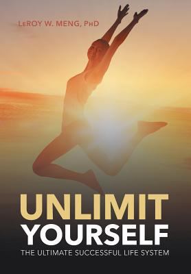 Unlimit Yourself: The Ultimate Successful Life ... 1684094933 Book Cover