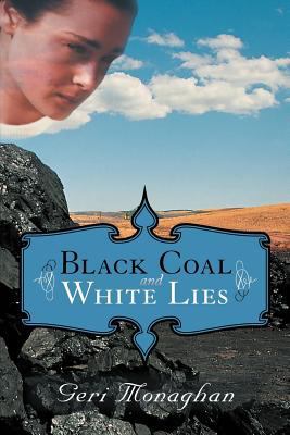 Black Coal and White Lies 1458202305 Book Cover