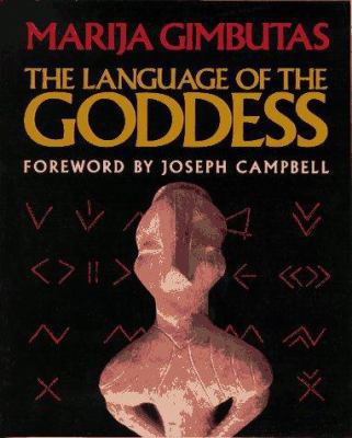 Language of the Goddess: Unearthing the Hidden ... 0062512439 Book Cover