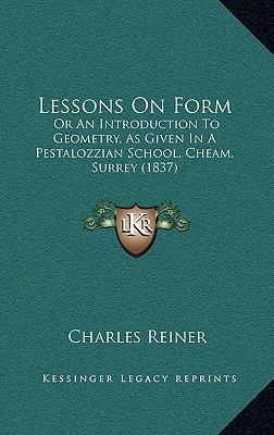 Lessons On Form: Or An Introduction To Geometry... 1164883291 Book Cover