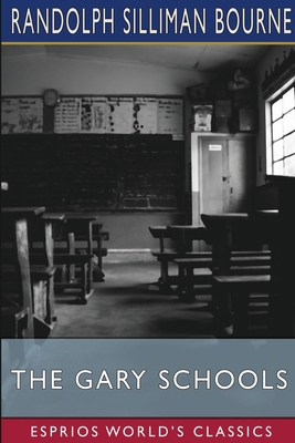 The Gary Schools (Esprios Classics) B0D6822BSZ Book Cover