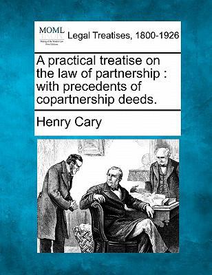 A Practical Treatise on the Law of Partnership:... 1240081308 Book Cover