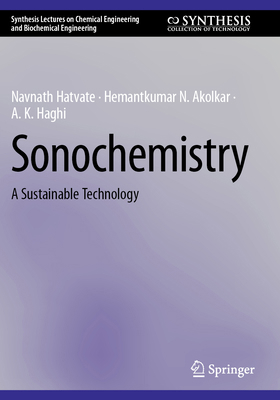Sonochemistry: A Sustainable Technology 3031916581 Book Cover