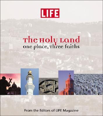 Life: Holy Lands: One Place One Faith 1929049862 Book Cover