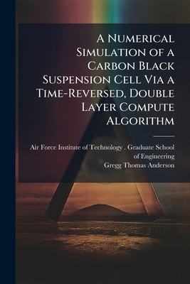 A Numerical Simulation of a Carbon Black Suspen... 1249415470 Book Cover