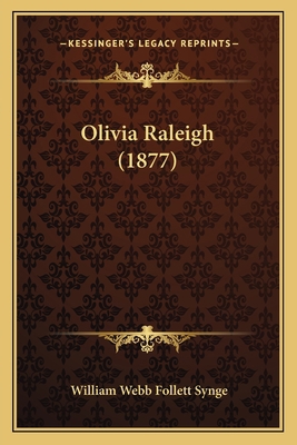 Olivia Raleigh (1877) 1164877704 Book Cover
