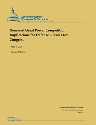 Paperback Renewed Great Power Competition: Implications for Defense-Issues for Congress Book