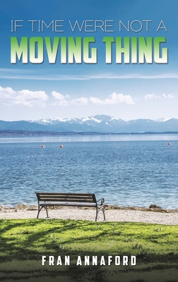 If Time Were Not a Moving Thing 1398480460 Book Cover