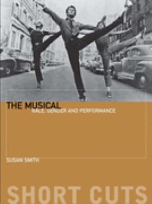 The Musical: Race, Gender, and Performance 1904764371 Book Cover