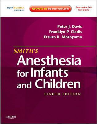 Smith's Anesthesia for Infants and Children, 8t... 0323066127 Book Cover