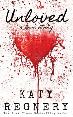 Unloved, a love story 1944810196 Book Cover