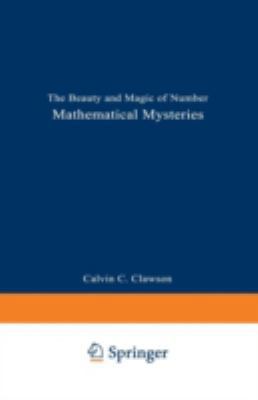 Mathematical Mysteries: The Beauty and Magic of... 0306454041 Book Cover