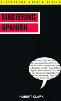 Mastering Spanish (Hippocrene Master Series) 0870520598 Book Cover