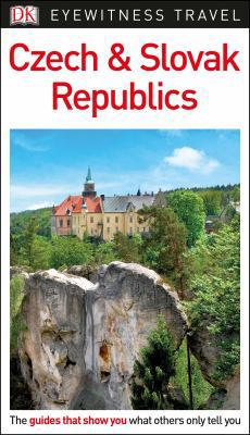 DK Eyewitness Czech and Slovak Republics 1465467955 Book Cover