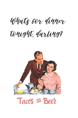 Tacos & Beer: A Monthly Calendar 1711712019 Book Cover