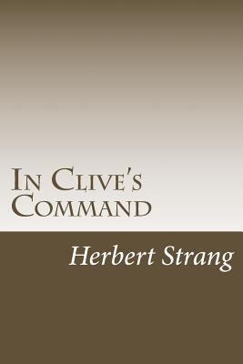 In Clive's Command 1502369222 Book Cover