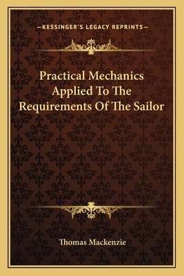 Practical Mechanics Applied To The Requirements... 1163767689 Book Cover