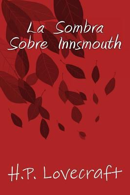 La Sombra sobre Innsmouth [Spanish] 1535404000 Book Cover