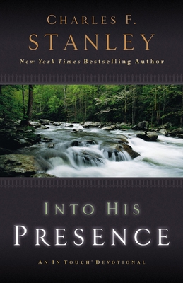 Into His Presence: An in Touch Devotional 0785280138 Book Cover