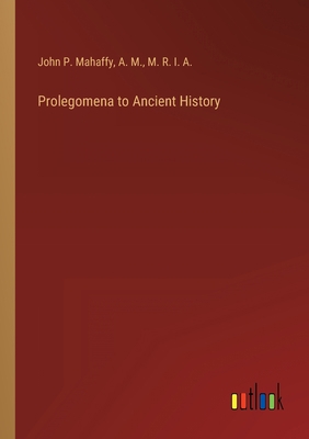 Prolegomena to Ancient History 3368120743 Book Cover