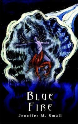 Blue Fire 1403353999 Book Cover