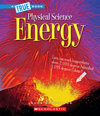Energy (a True Book: Physical Science) 0531131386 Book Cover