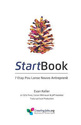 StartBook: 7 Etap Pou Lanse Nouvo Antreprene [French] 1732600848 Book Cover