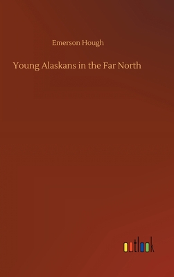 Young Alaskans in the Far North 3752375396 Book Cover