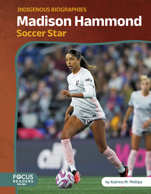 Madison Hammond: Soccer Star (Indigenous Biogra... B0FFMN5D88 Book Cover
