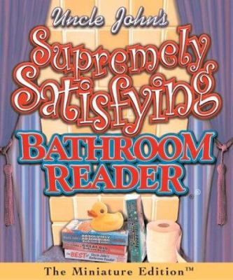 Uncle John's Supremely Satisfying Bathroom Reader 0762417110 Book Cover